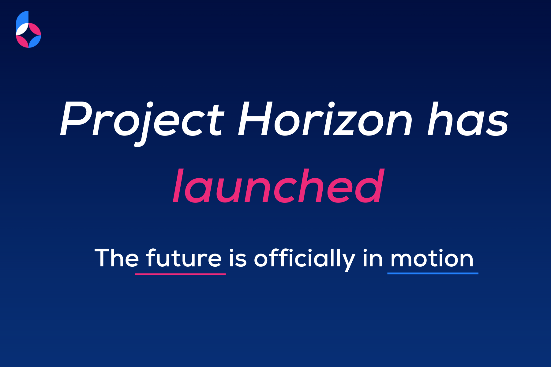 Project Horizon: Built for Now. Engineered for What's Next.